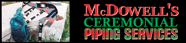 McDowell Ceremonial Piping Services